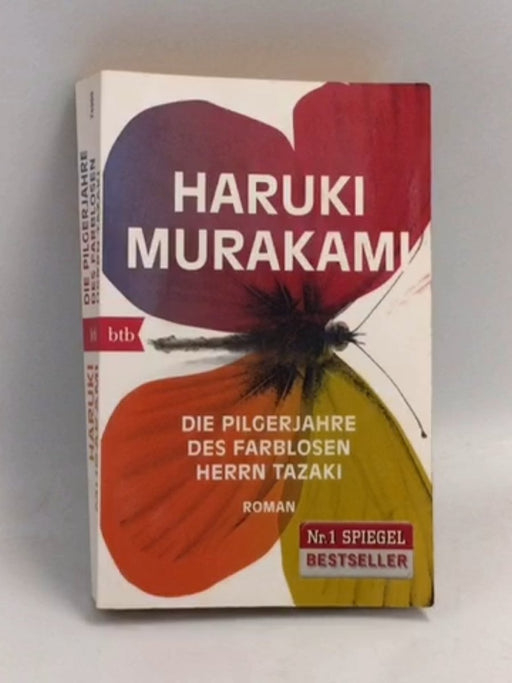 Die Pilgerjahre des farblosen Herrn Tazaki - Haruki Murakami ,  Ursula Gräfe  