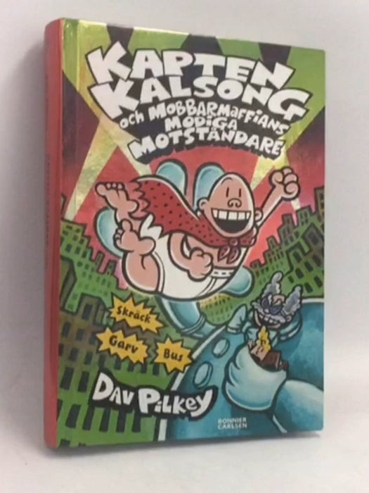 Kapten Kalsong och mobbarmaffians modiga motståndare- [Hardcover] - Dav Pilkey