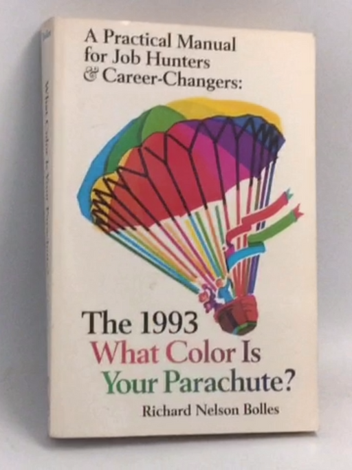 What Color Is Your Parachute 1993 - Richard Nelson Bolles