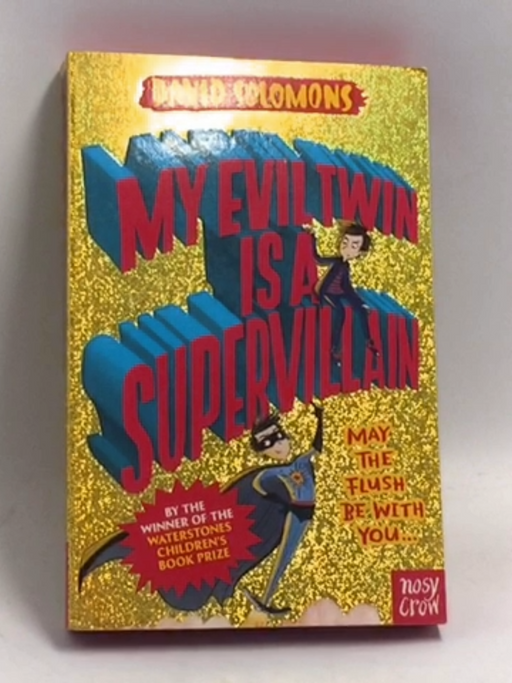 My Evil Twin is a Supervillain - David Solomons