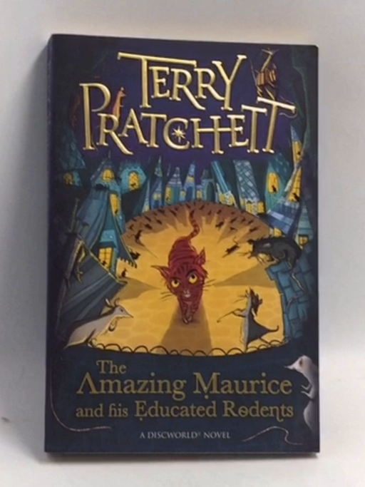 The Amazing Maurice and his Educated Rodents   - Terry Pratchett