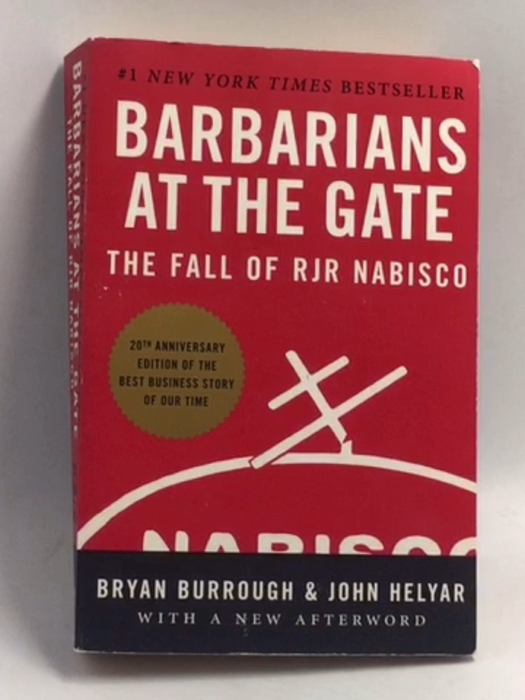 Barbarians at the Gate: The Inside Story of America’s Most Notorious Corporate Takeover  - Bryan Burrough