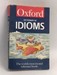 The Oxford Dictionary of Idioms - Jennifer Speake