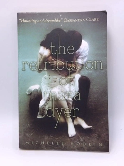 Retribution of Mara Dyer - Michelle Hodkin; 