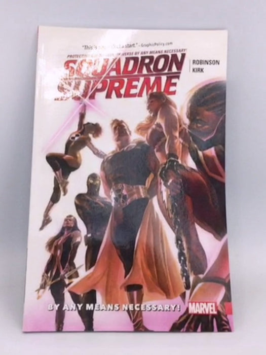 Squadron Supreme, Volume 1: By Any Means Necessary! - James Robinson;