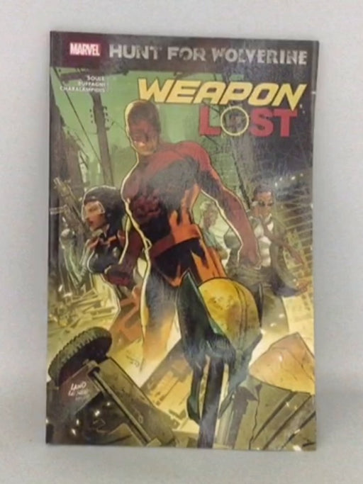 Hunt for Wolverine (Collected Editions) Hunt for Wolverine: Weapon Lost   - Charles Soule;  Greg Land  ;  David Marquez  ; Pa