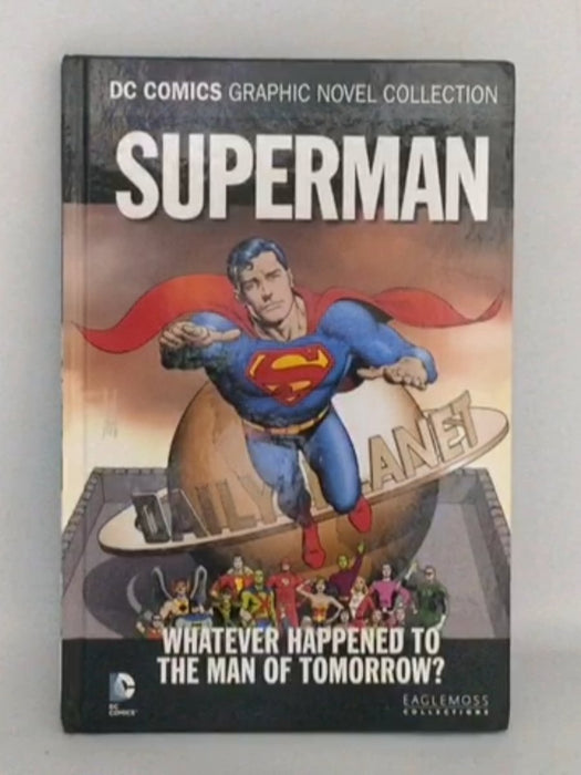 Superman: Whatever Happened to the Man of Tomorrow? - Dc Comics;