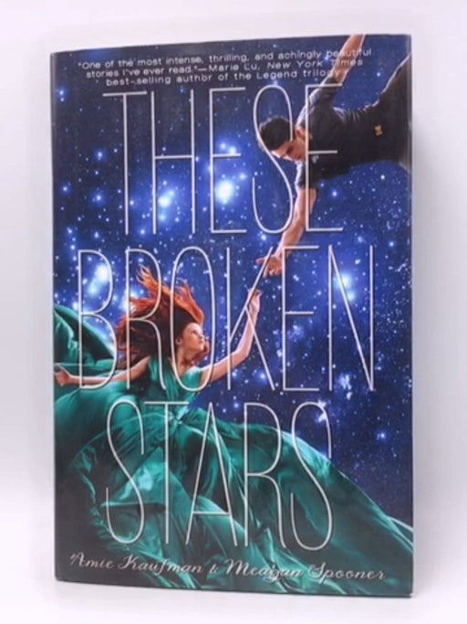 These Broken Stars - Hardcover - Amie Kaufman; Meagan Spooner; 