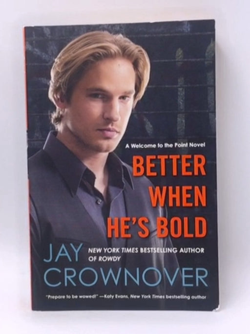 Better When He's Bold - Jay Crownover; 