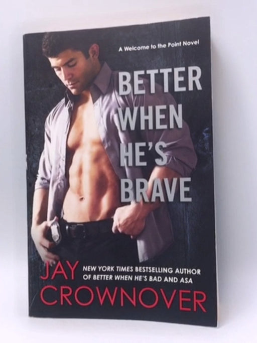 Better When He's Brave - Jay Crownover; 