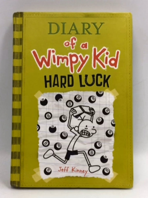 Diary of a Wimpy Kid: Hard Luck - Hardcover  - Jeff Kinney; 