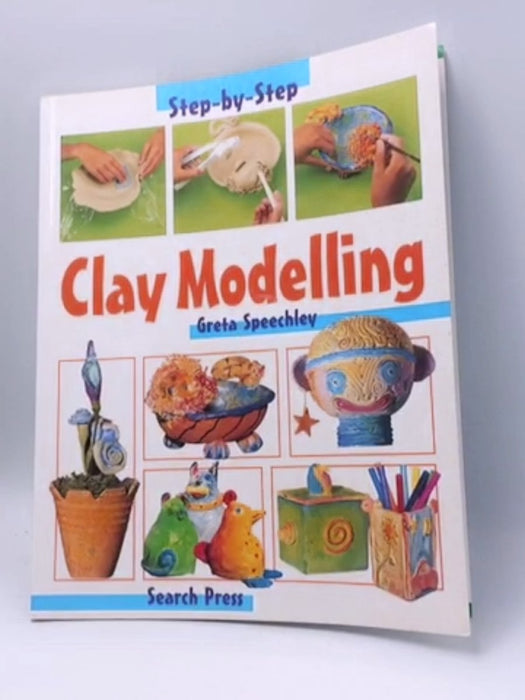 Clay Modelling - Greta Speechley; 