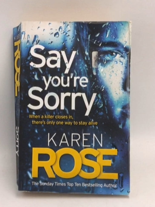 Say You're Sorry - Karen Rose