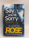 Say You're Sorry - Karen Rose