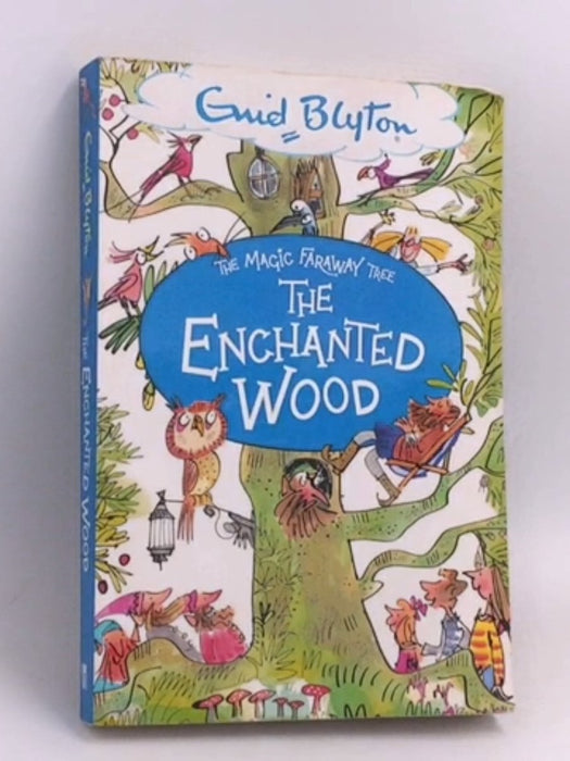 Th Magic Faraway Tree:The Enchanted Wood - Enid Blyton; 