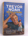 Born a Crime - Trevor Noah; 
