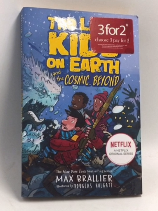 The Last Kids on Earth and the Cosmic Beyond - Max Brallier; 