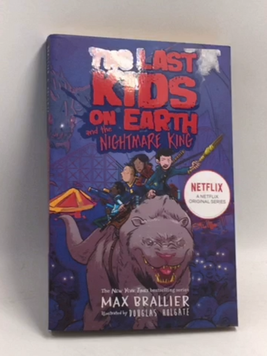 The Last Kids on Earth and the Nightmare King - Max Brallier; 