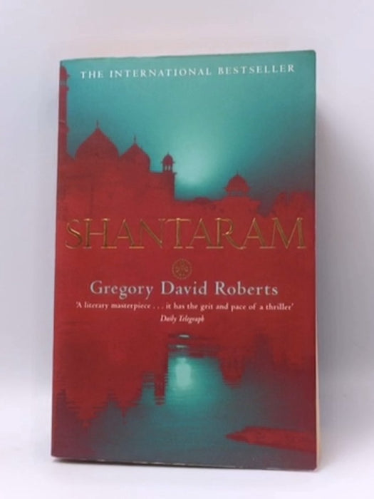 Shantaram - Gregory David Roberts; 