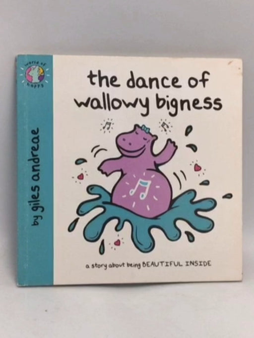 The Dance of Wallowy Bigness - Giles Andreae; 