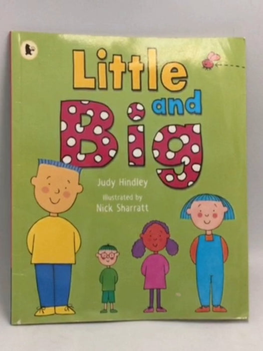 Little and Big  - Judy Hindley
