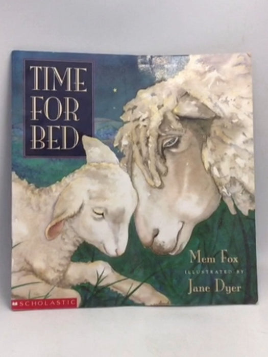 Time For Bed   - Mem Fox