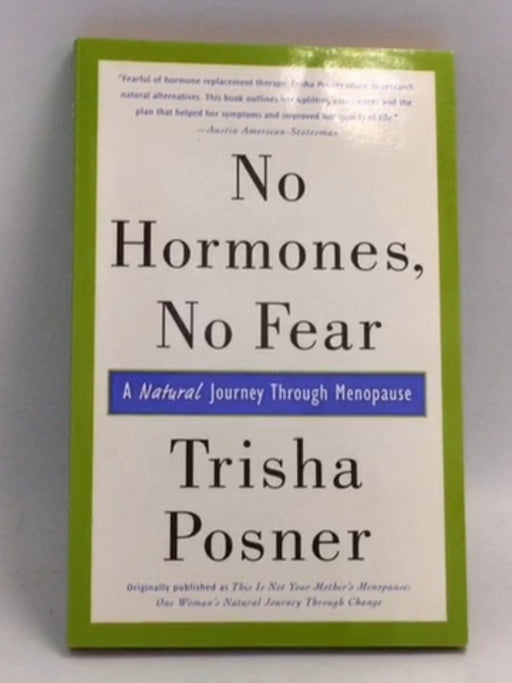 No Hormones, No Fear: A Natural Journey Through Menopause - Trisha Posner
