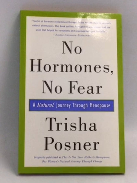 No Hormones, No Fear: A Natural Journey Through Menopause - Trisha Posner