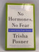 No Hormones, No Fear: A Natural Journey Through Menopause - Trisha Posner