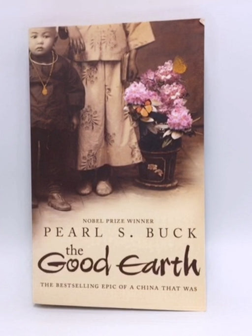 The Good Earth - Pearl S. Buck; 