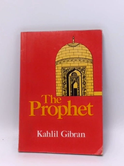 The Prophet - Kahlil Gibran; 