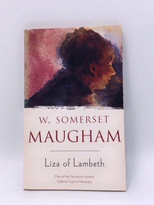 Liza of Lambeth - Somerset W. Maugham; 