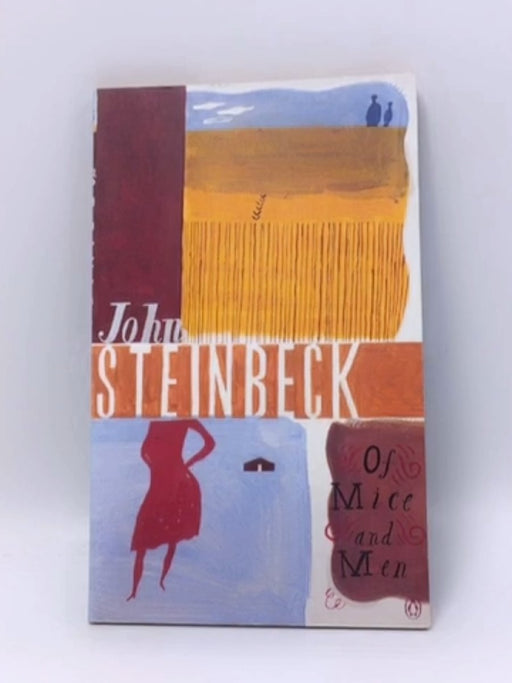 Of Mice and Men - John Steinbeck; 