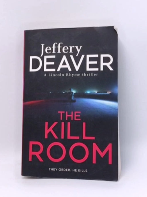 The Kill Room - Jeffery Deaver; 