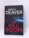 The Kill Room - Jeffery Deaver; 