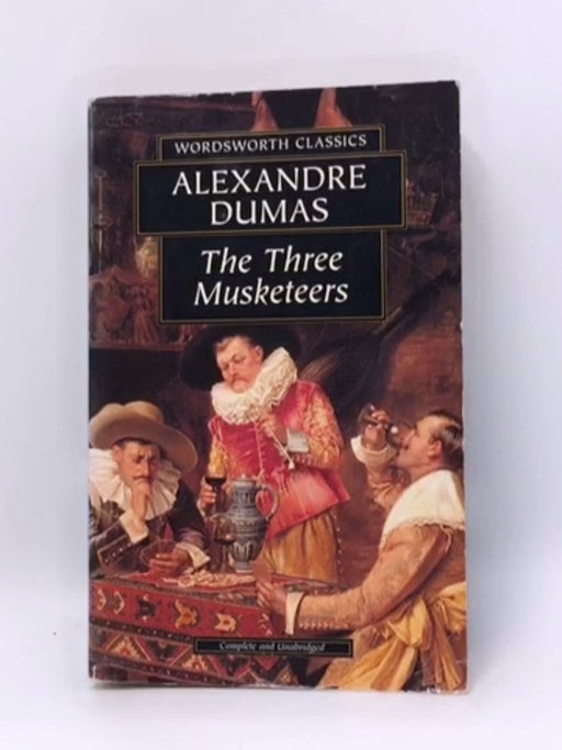 The Three Musketeers (Wordsworth Classics) - Alexandre Dumas