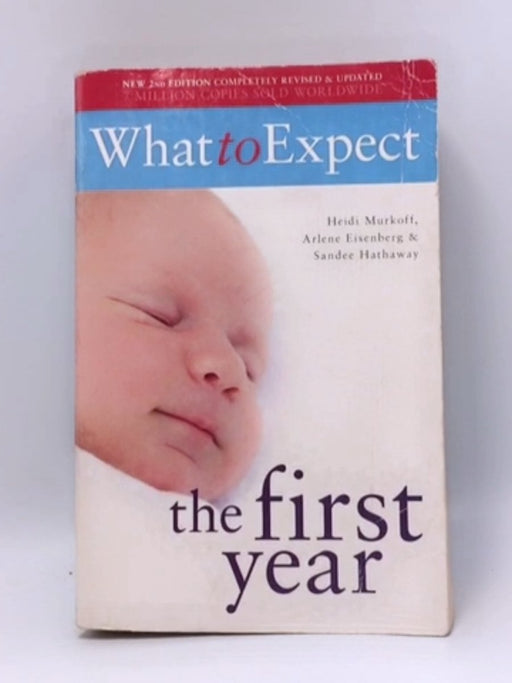 What to Expect the First Year - Heidi Murkoff