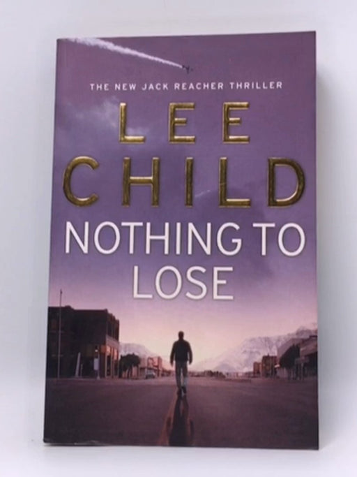 Nothing To Lose - Child, Lee.