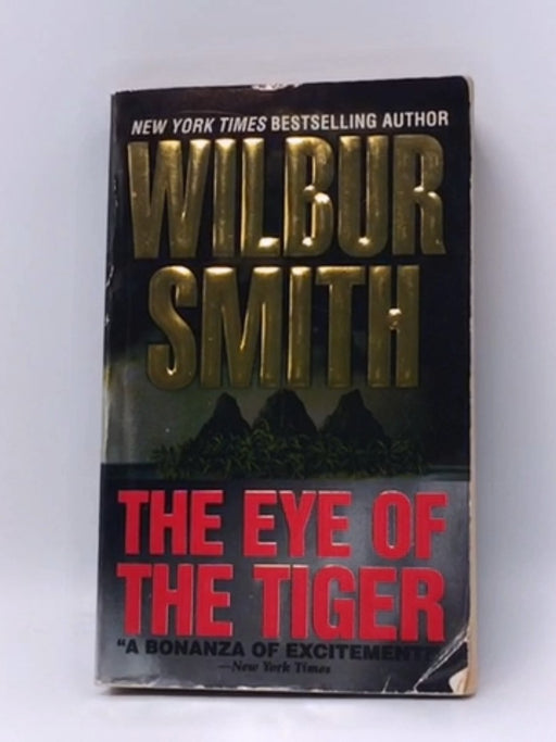 The Eye of the Tiger - Wilbur Smith; 