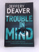 Trouble in Mind - Jeffery Deaver; 