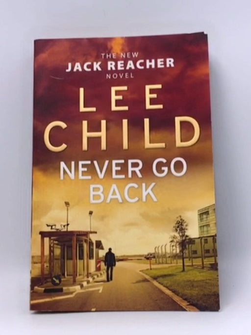 Never Go Back - Lee Child; 