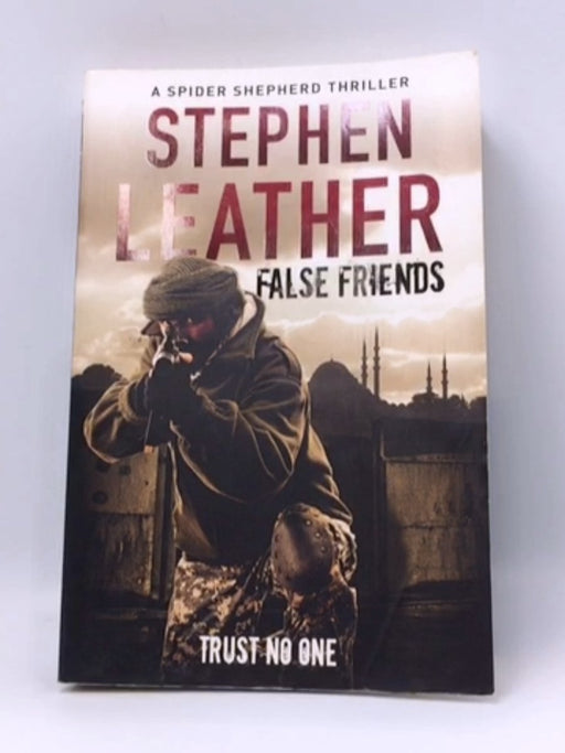 False Friends - Stephen Leather; 