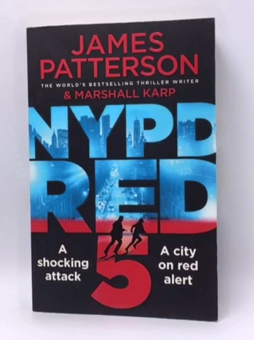 NYPD Red 5 - James Patterson; Marshall Karp; 