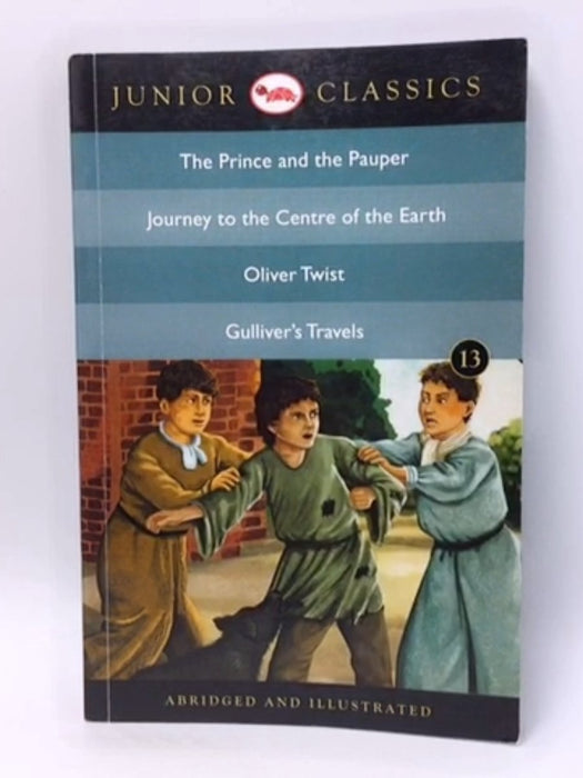 Junior Classic - Book 13 (The Prince and the Pauper, Journey to the Centre of the Earth, Oliver Twist, Gulliver's Travels) (J