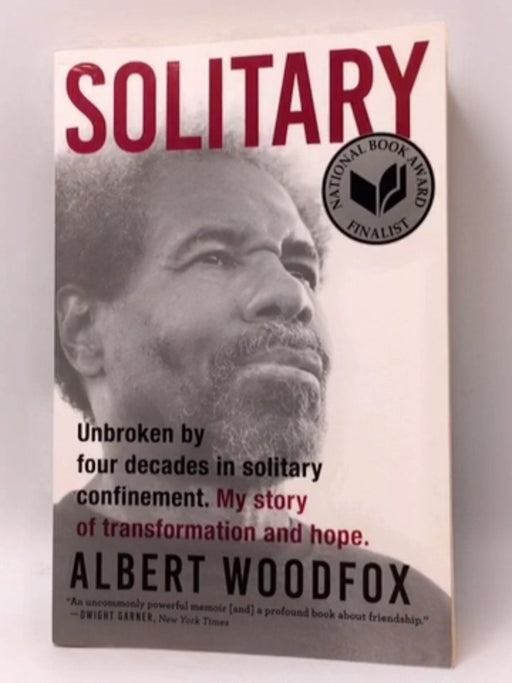 Solitary: Unbroken by Four Decades in Solitary Confinement - Albert Woodfox; 