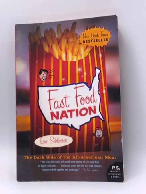 Fast Food Nation - Eric Schlosser; 