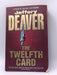 The Twelfth Card - Jeffery Deaver; 