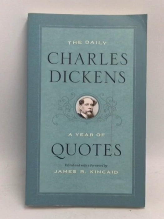 The Daily Charles Dickens: A Year of Quotes - Charles Dickens