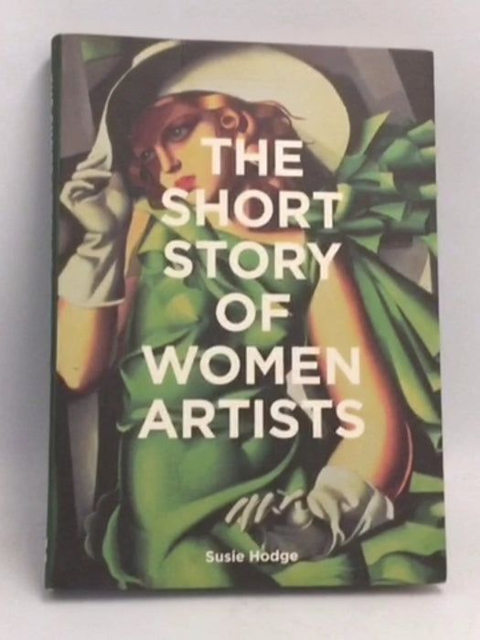 The Short Story of Women Artists - Susie Hodge