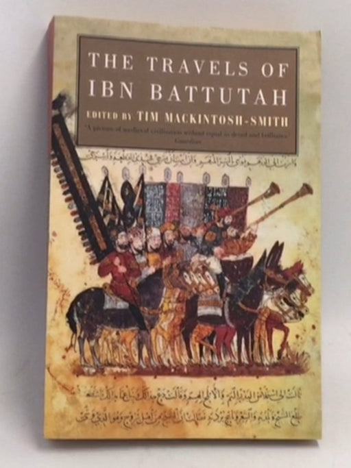The Travels of Ibn Battutah - Ibn Batuta; Tim Mackintosh-Smith